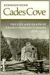 Cades Cove: The Life and Death of a Southern Appalachian Community