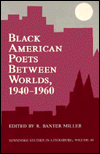 Title: Black American Poets Between Worlds: Tennessee Studies In Literature, Author: R. Baxter Miller