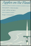 Title: Apples On The Flood: Minority Discourse And Appalachia, Author: Rodger Cunningham