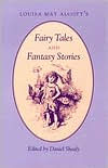 Title: Louisa May Alcott's Fairy Tales and Fantasy Stories, Author: Louisa May Alcott