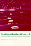 Title: Southern Baptists Observed: Multiple Perspectives On, Author: Nancy Tatom Ammerman