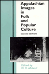 Title: Appalachian Images in Folk and Popular Culture / Edition 2, Author: W.K. Mcneil