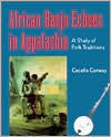 African Banjo Echoes in Appalachia: A Study of Folk Traditions