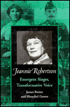 Title: Jeannie Robertson: Emergent Singer, Transformative Voice / Edition 1, Author: James Porter