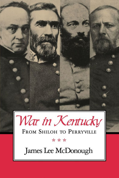 War in Kentucky: From Shiloh to Perryville