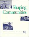 Title: Shaping Communities: Perspectives in Vernacular Architecture V1, Author: Carter L. Hudgins