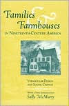 Title: Families and Farmhouses in Nineteenth-Century America: Vernacular Design and Social Change / Edition 1, Author: Forbidden Site