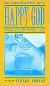 Title: In the Hands of a Happy God: The No-Hellers of Central Appalachia / Edition 1, Author: Howard Dorgan