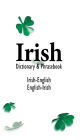 Irish-English English-Irish Dictionary & Phrasebook