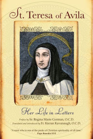Title: St. Teresa of Avila: Her Life in Letters, Author: Saint Teresa of Avila