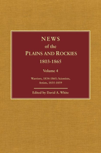 News of the Plains and Rockies: Later Explorers, 1847-1865