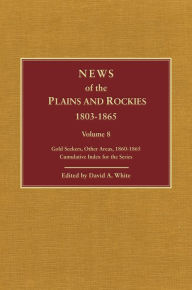 Title: Plains and Rockies, 1800-1865: A selection of 120 proposed additions to the Wagner-Camp and Becker bibliography of travel and adventure in the American West, Author: David Archer White