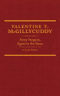 Valentine T. McGillycuddy: Army Surgeon, Agent to the Sioux