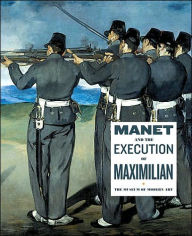 Title: Manet and the Execution of Maximilian, Author: John Elderfield