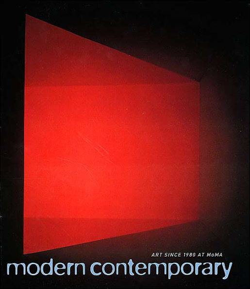 Modern Contemporary: Art at MoMA Since 1980