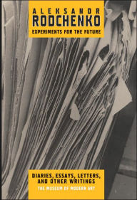 Title: Alexander Rodchenko: Experiments for the Future, Author: Alexander Rodchenko