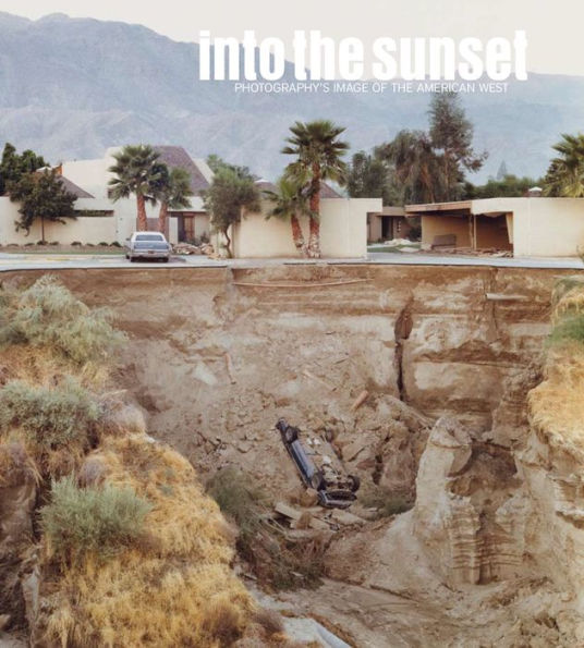 Into the Sunset: Photography's Image of the American West