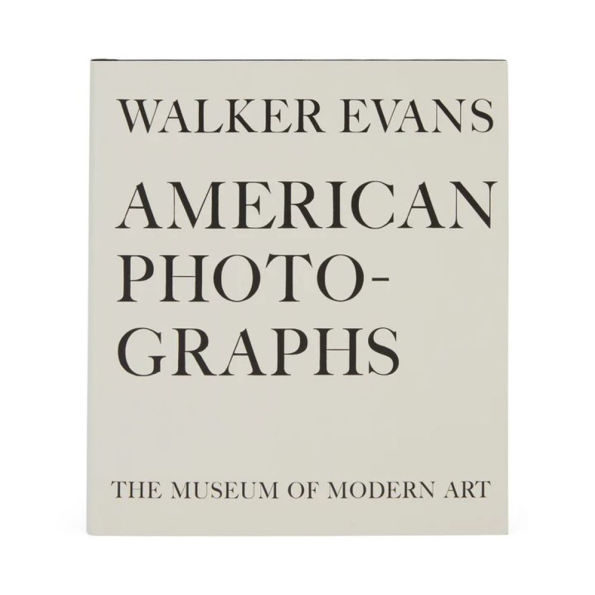 Walker Evans: American Photographs: Seventy-Fifth Anniversary Edition