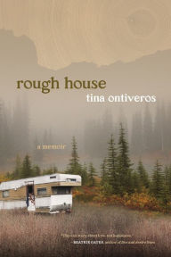 Ebook download free books rough house: a memoir 9780870710339 (English Edition) FB2 PDF by Tina Ontiveros