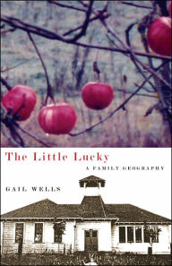 Title: Little Lucky: A Family Geography, Author: Gail Wells