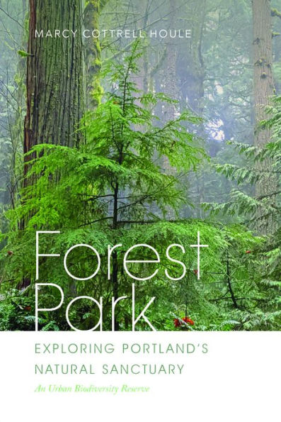 Forest Park: Exploring Portland's Natural Sanctuary