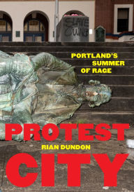 Books to download to ipad 2 Protest City: Portland's Summer of Rage 9780870712265 MOBI DJVU PDF English version