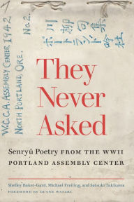 Downloading audiobooks to ipod touch They Never Asked: Senryu Poetry from the WWII Portland Assembly Center (English Edition) DJVU RTF PDB