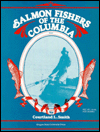 Title: Salmon Fishers of the Columbia, Author: Courtland Smith