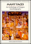 Title: Many Faces: An Anthology of Oregon Autobiography, Author: Stephen Beckham