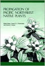 Propagation of Pacific Northwest Native Plants