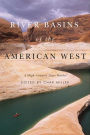 River Basins of the American West: A High Country News Reader