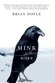 Title: Mink River, Author: Brian Doyle