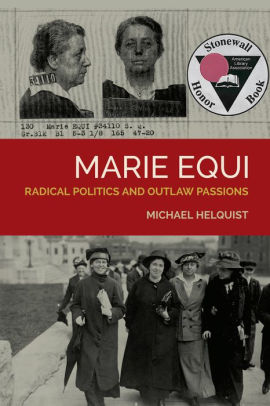 Marie Equi: Radical Politics and Outlaw Passions