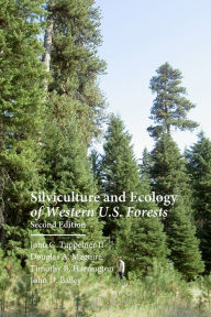 Title: Silviculture and Ecology of Western U.S. Forests, Author: John D. Bailey