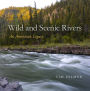 Wild and Scenic Rivers: An American Legacy