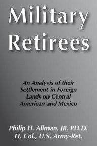 Title: Military Retirees, Author: Phillip Allman