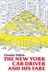 Title: New York Cab Driver and His Fare, Author: Charles Vidich