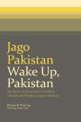 Jago Pakistan / Wake Up, Pakistan: The Report of The Century Foundation International Working Group on Pakistan