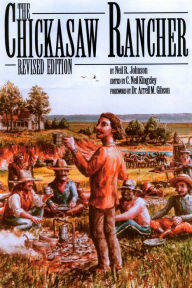 Title: The Chickasaw Rancher, Revised Edition, Author: Neil R. Johnson