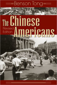 Title: The Chinese Americans / Edition 1, Author: Benson Tong