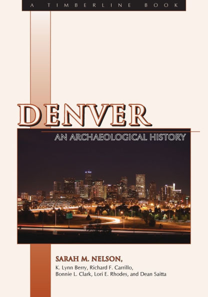 Denver: An Archaeological History