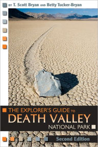 Title: Explorer's Guide to Death Valley National Park, Author: T. Scott Bryan