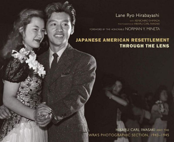 Japanese American Resettlement through the Lens: Hikaru Iwasaki and the WRA's Photographic Section, 1943-1945