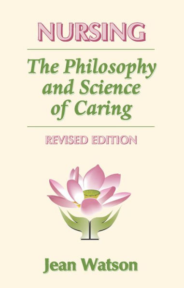Nursing: The Philosophy and Science of Caring, Revised Edition