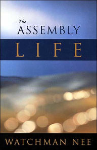 Title: Assembly Life, Author: Watchman Nee