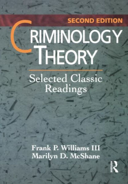 Criminology Theory: Selected Classic Readings / Edition 2