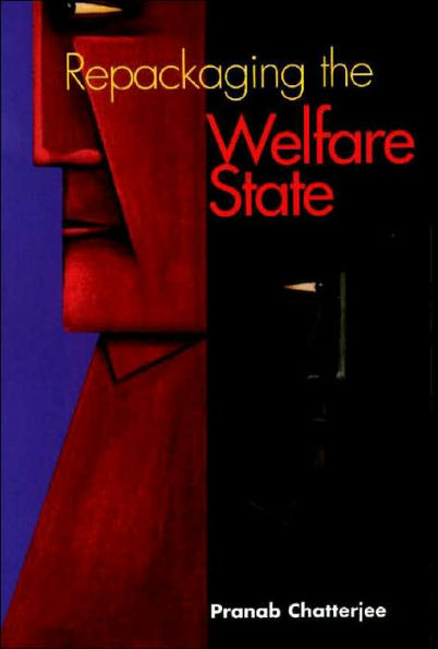 Repackaging of the Welfare State / Edition 1