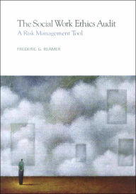 Title: Social Work Ethics Audit: A Risk Management Tool / Edition 1, Author: Frederic G. Reamer