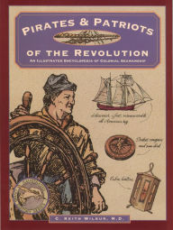 Title: Pirates & Patriots of the Revolution, Author: C. Keith Wilbur