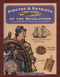 Title: Pirates & Patriots of the Revolution, Author: C. Keith Wilbur